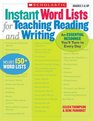Instant Word Lists for Teaching Reading and Writing An Essential Resource You'll Turn to Every Day