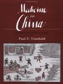 Medicine in China A History of Pharmaceutics