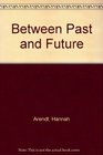 Between Past and Future 2