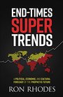 EndTimes Super Trends A Political Economic and Cultural Forecast of the Prophetic Future