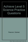 Achieve Level 5 Science Practice Questions