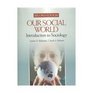 Our Social World Second Edition  The Engaged Sociologist Second Edition Bundle