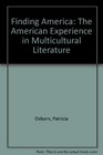 Finding America The American Experience in Multicultural Literature