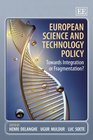 European Science and Technology Policy Towards Integration or Fragmentation