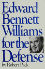 Edward Bennett Williams for the Defense