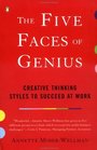 The Five Faces of Genius  Creative Thinking Styles to Succeed at Work