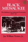 BLACK MILWAUKEE The Making of an Industrial Proletariat 191545