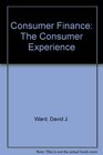 Consumer Finance The Consumer Experience