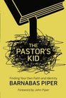 The Pastor's Kid Finding Your Own Faith and Identity