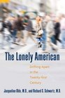 The Lonely American Drifting Apart in the Twentyfirst Century