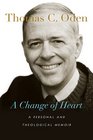 A Change of Heart A Personal and Theological Memoir