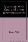 A Contract With God And Other Tenement Stories
