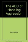 ABC of Handling Aggression