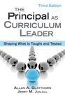 The Principal as Curriculum Leader Shaping What Is Taught and Tested