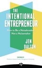 The Intentional Entrepreneur: How to Be a Noisebreaker, Not a Noisemaker