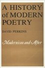 A History of Modern Poetry From the 1890s to the High Modernist Mode