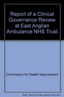 Report of a Clinical Governance Review at East Anglian Ambulance NHS Trust