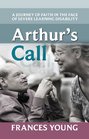 Arthur's Call A journey of faith in the face of severe learning disability