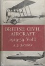 British Civil Aircraft 1919  59 Volume I