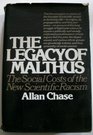 The legacy of Malthus The social costs of the new scientific racism
