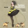 Big Book of Fashion Illustration A Sourcebook of Contemporary Illustration