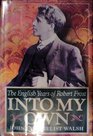 Into My Own The English Years of Robert Frost 19121915