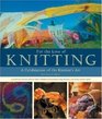 For the Love of Knitting A Celebration of the Knitter's Art