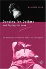 Dancing for Dollars and Paying for Love: The Relationships between Exotic Dancers and Their Regulars