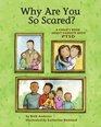 Why Are You So Scared A Child's Book About Parents With Ptsd