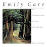Emily Carr An Introduction to Her Life and Art