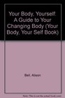 Your Body Yourself A Guide to Your Changing Body