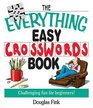 The Everything Easy CrossWords Book Challenging Fun for Beginners