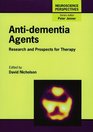 Antidementia Agents  Research and Prospects for Therapy