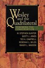 Wesley and the Quadrilateral Renewing the Conversation