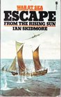 Escape from the Rising Sun  The Incredible Voyage of the 'Sederhana Djohanis'
