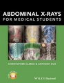 Abdominal Xrays for Medical Students