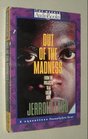 Out of the Madness : From the Projects to a Life of Hope (Abridged) (Audio Cassette)