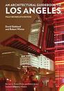 An Architectural Guidebook to Los Angeles Fully Revised 6th Edition