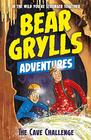 The Cave Challenge (Bear Grylls Adventure, Bk 9)