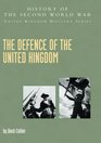 Defence of the United Kingdom History of the Second World War United Kingdom Military Series Official Campaign History