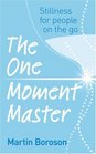 The One Moment Master Stillness for people on the go