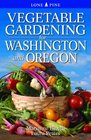 Vegetable Gardening for Washington  Oregon