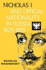 Nicholas I and Official Nationality in Russia 18251855