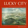 Lucky City  The First Generation at Ballarat 18511901