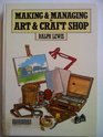 Making and Managing an Art and Craft Shop