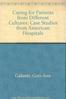 Caring for patients from different cultures Case studies from American hospitals