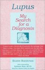 Lupus My Search for a Diagnosis