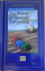 The Power of Strategic Partnering
