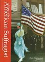 A History of the American Suffragist Movement