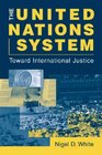 The United Nations System Toward International Justice